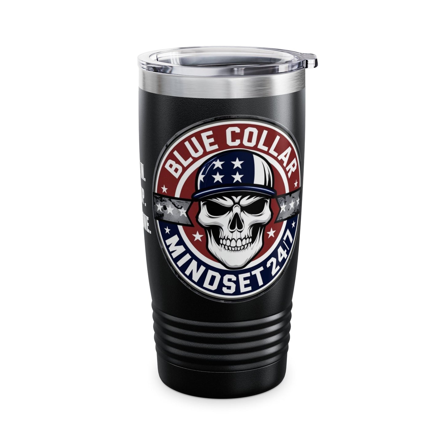 SHUT UP. GET IT DONE. – Blue Collar Mindset Tumbler | 20oz Stainless Steel Cup