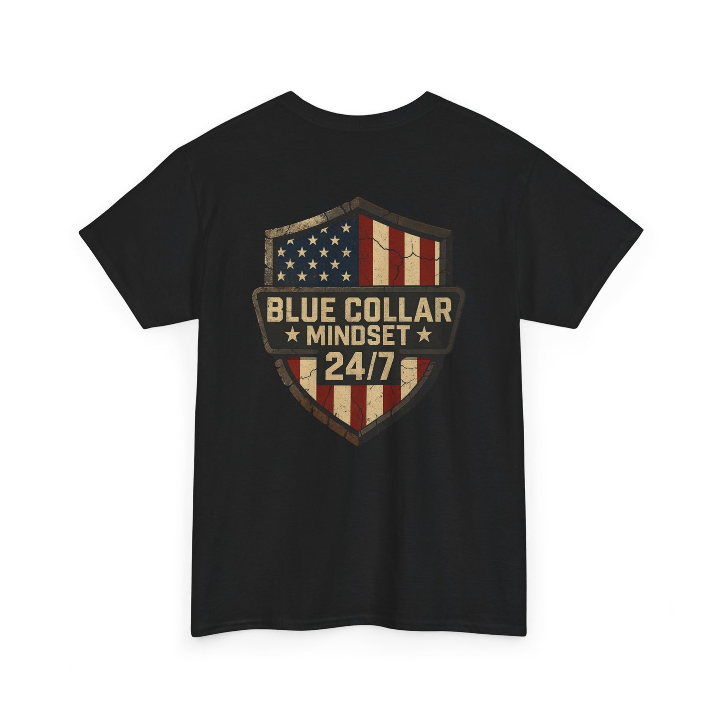 Blue collar mindset Tee. It's a 24/7 thing.