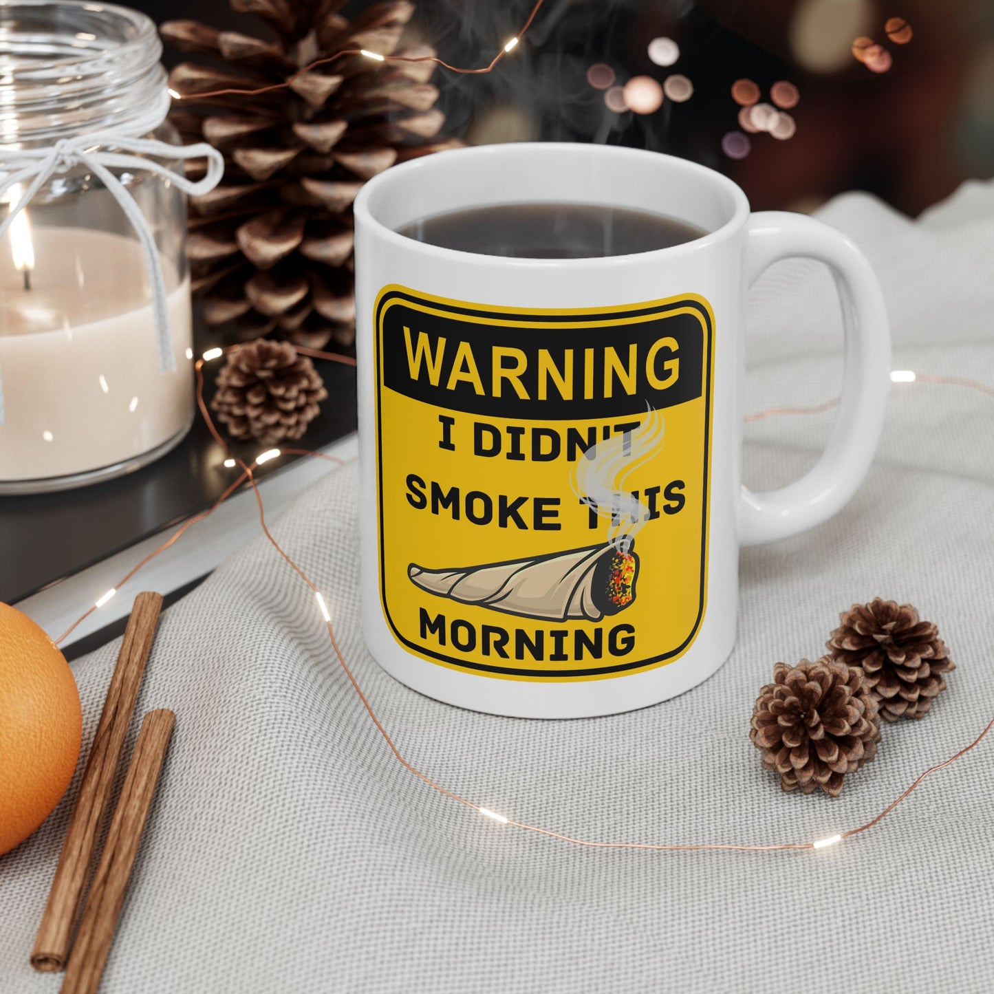 Warning mug: I didn't smoke this morning Coffee Mug.