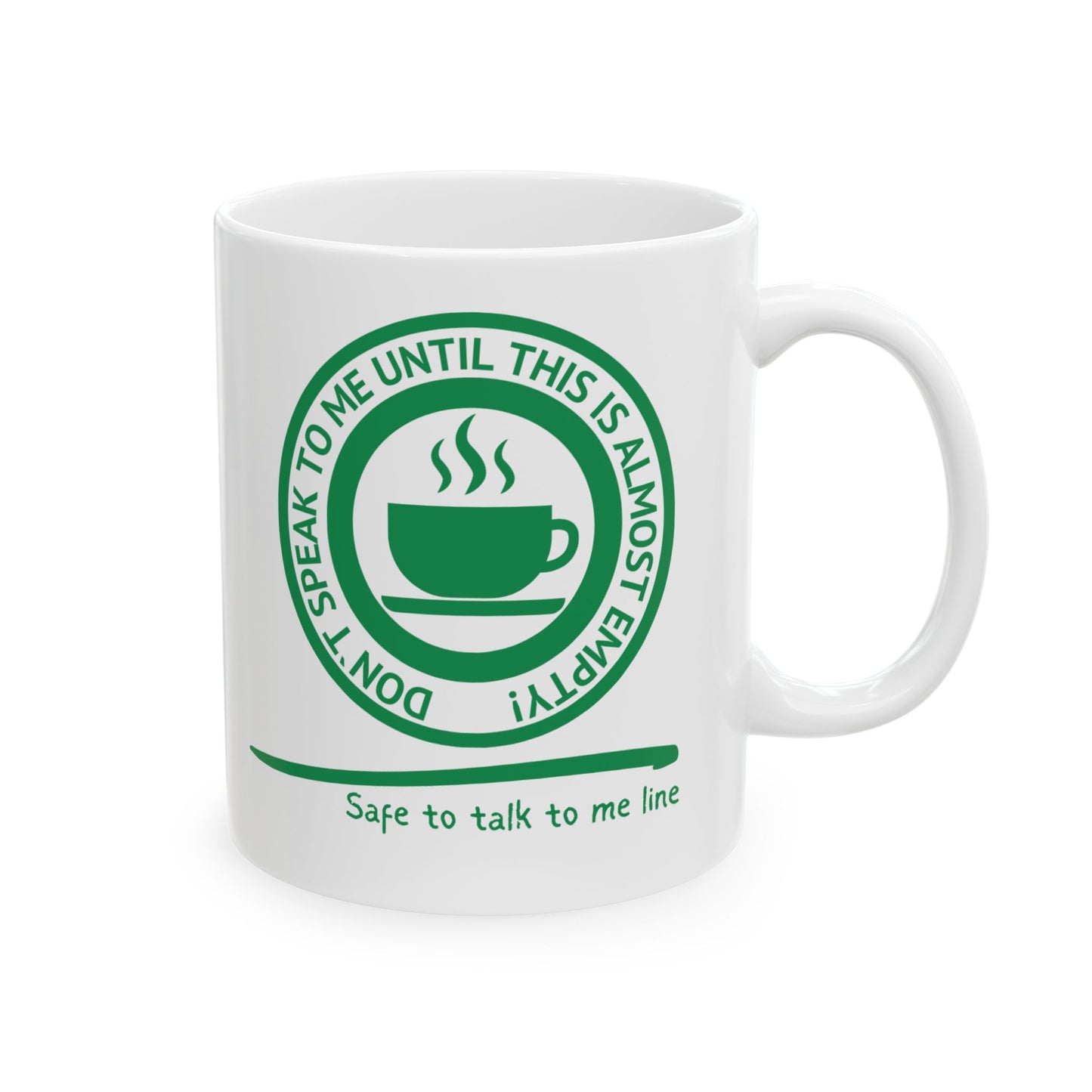 “Don’t Talk to Me” Coffee Mug – Green Seal Edition.