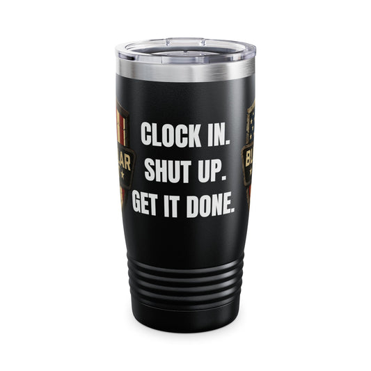 Blue Collar Mindset 24/7 Tumbler – Get It Done Edition