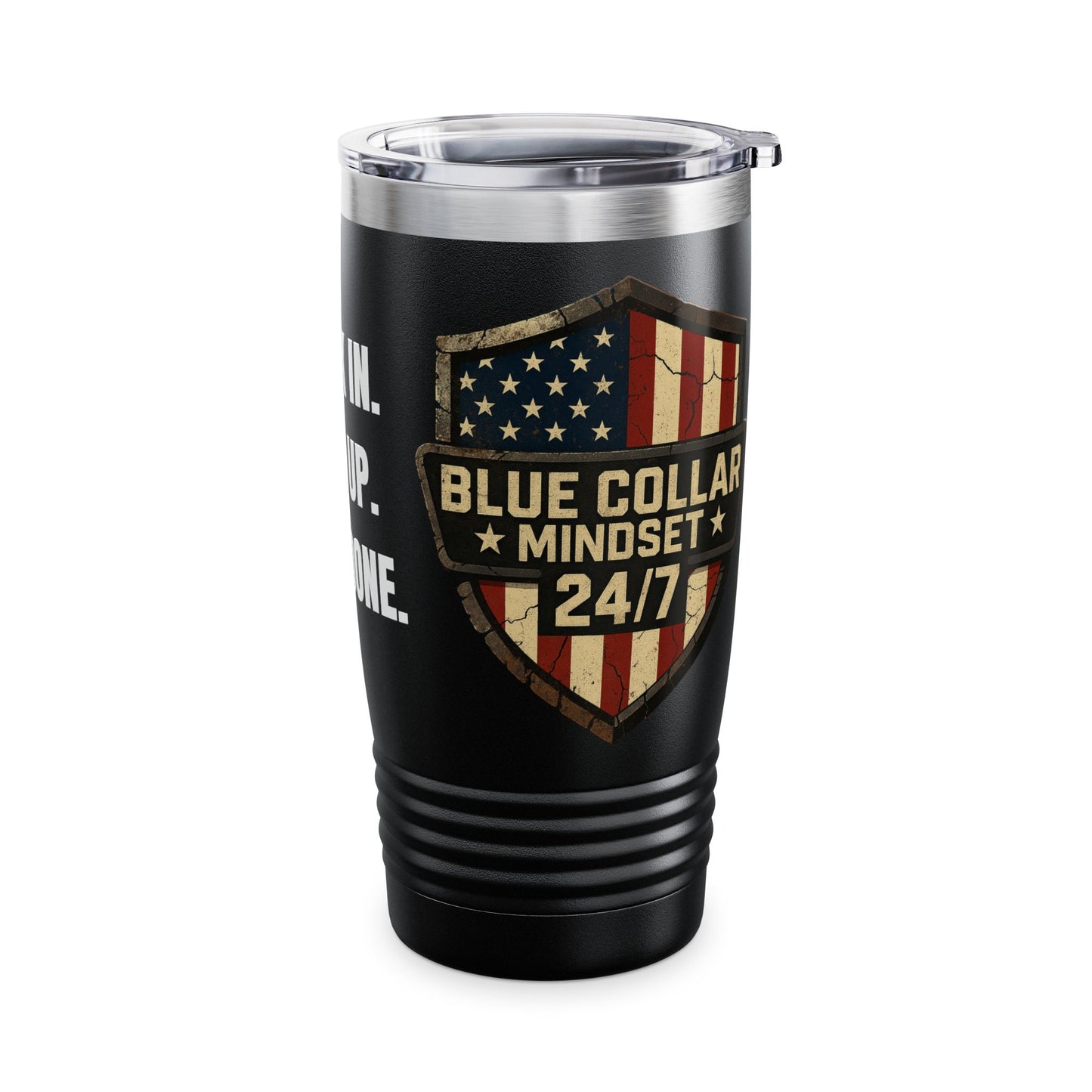 Blue Collar Mindset 24/7 Tumbler – Get It Done Edition
