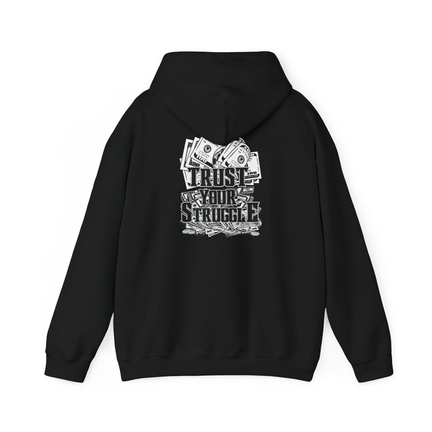 Trust Your Struggle Hoodie – Hustle Through It. Wear It Loud.