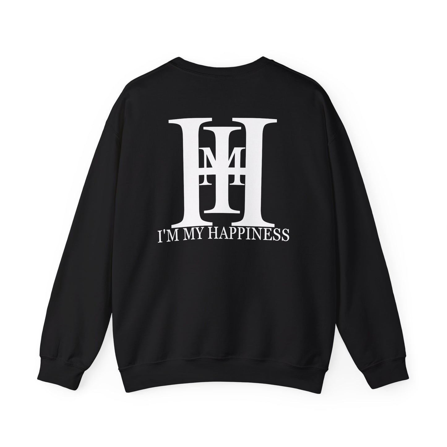 I'm my Happiness Crewneck Sweatshirt. Choose happiness.