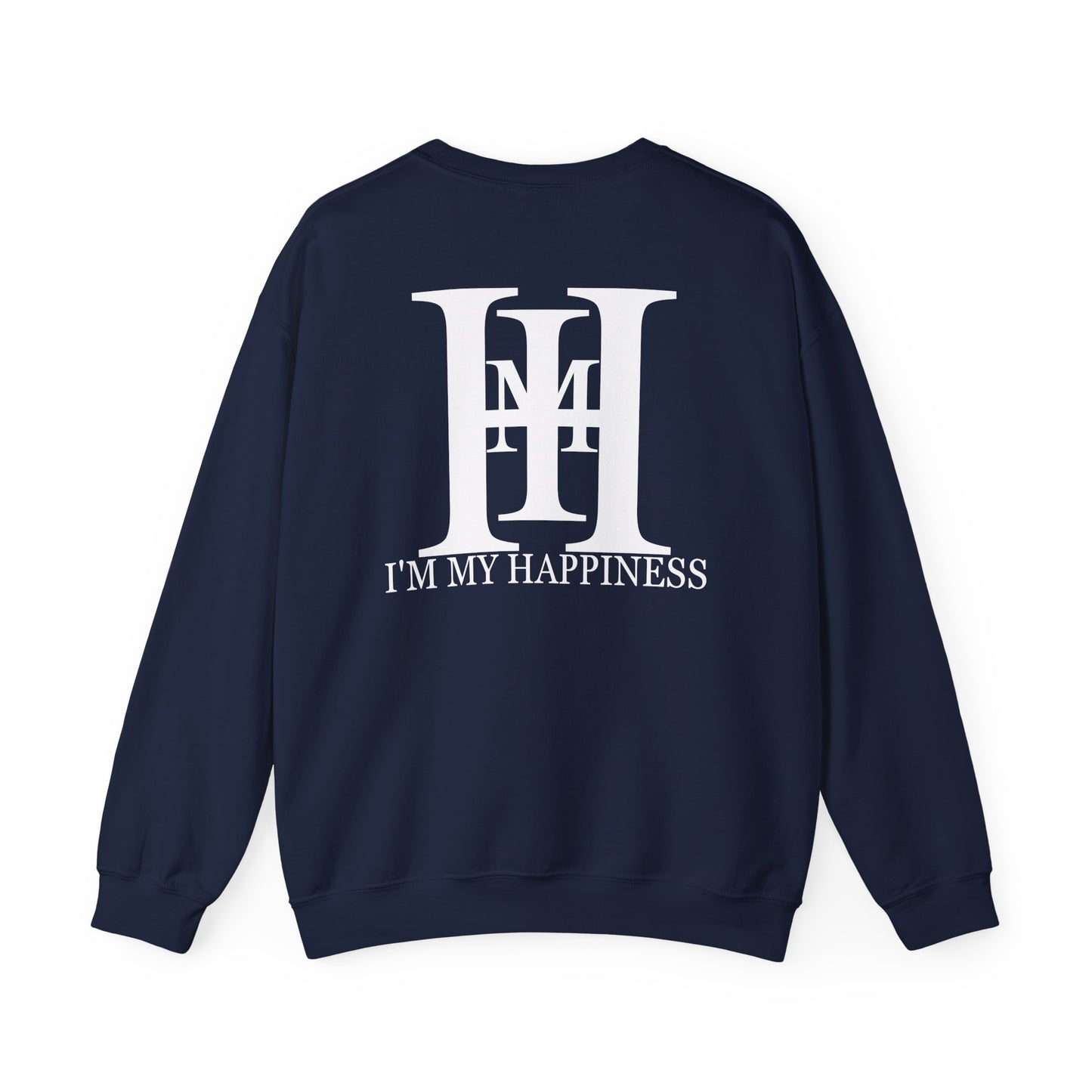 I'm my Happiness Crewneck Sweatshirt. Choose happiness.
